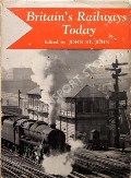 Britain's Railways Today  by JOHN, St. John (ed.) 
